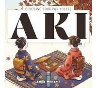 Aki Coloring Book: 40 Japanese Autumn Designs for Adults | Maple Leaves, Moon Viewing & Harvest Illustrations for Relaxation
