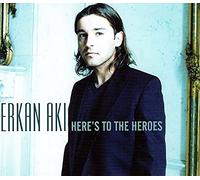 Aki,Erkan - Here S to the Heroes