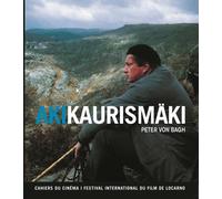 Aki Kaurismaki - Von Bagh Peter - Cahiers Du Cinema - relié - Entretien