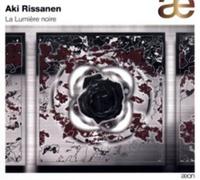 Rissanen, Aki – La Lumière Noire – Import