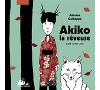 Akiko la rêveuse: Petit conte zen