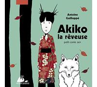 Akiko la rêveuse: Petit conte zen