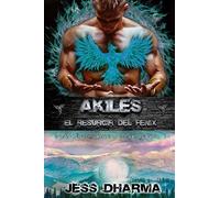 Akiles El Resurgir Del F©Nix: Los Guardianes De Piedra 5