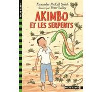 Akimbo et les serpents Alexander McCall Smith (Auteur), Stéphane Carn (Traduction), Peter Bailey (Illustration)