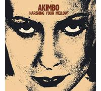 Akimbo - Harshing Your Mellow