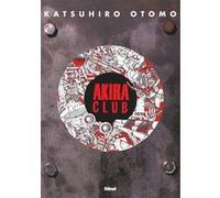 Akira Club Katsuhiro Ôtomo (Auteur)