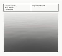 Akira Ifukube – Gilyak Songs – CD (Carpe Diem)