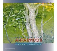 Akira Miyoshi - Choral Works II
