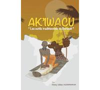 AK'IWACU: Les outils traditionels du Burundi