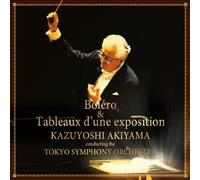 AKIYAMA & TOKYO SYMPHONY ORCHESTRA - Bolero & Tableaux D'une Exposi [Import allemand]