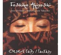 Akiyoshi, Toshiko Orchestra - Desert Lady-Fantasy