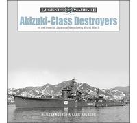 Akizuki-Class Destroyers: In the Imperial Japanese Navy During World War II