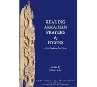 Akkadian Prayers And Hymns