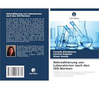 Akkreditierung von Laboratorien nach den ISO-Normen: SYMPOSIUM über die Umsetzung der ISO 17025:2005 für Prüflaboratorien und der ISO 15189:2007 für medizinische Laboratorien.