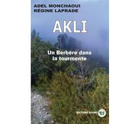 Akli, un Berbère dans la tourmente - Adel Monchaoui - Douro - broché - Roman
