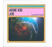 Akne Kid Joe - Die Große Palmöllüge [Import]