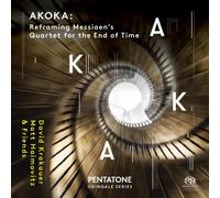 Akoka : Reframing Messiaen's Quartet for the End of Time CD