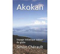 Akokan: Voyage initiatique autour du globe
