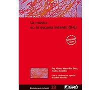 Akoschky, J: Música En La Escuela Infantil (0-6)