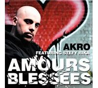 Akro (Starflam) Featuring Stefy Rika - Amours Blessées