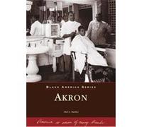 Akron, Black America Series Abel A. Bartley (Auteur)