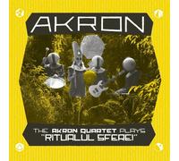 AKRON - THE AKRON QUARTET PLAYS "RITUALUL SFEREI" VINYL LP NEUF