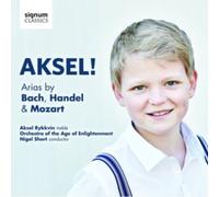 Aksel ! Arias De Bach, Haendel Et Mozart