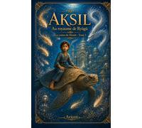 Aksil au Royaume de Ryûgû: Un conte illustré inspiré du Japon