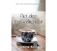 Akt der Freundlichkeit: An Act Of Kindness