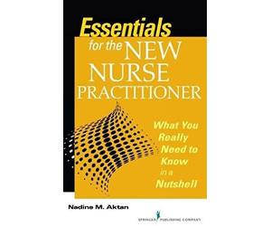 Aktan, N: Essentials For The New Nurse Practitioner
