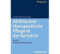 Aktivierend-Therapeutische Pflege In Der Geriatrie