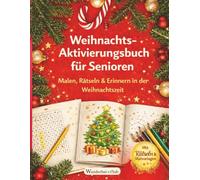 Aktivierungsbuch für Senioren: Weihnachtsmotive -Malen, Rätseln & Gedächtnistraining für Senioren, Rentner | 8,5 x 11 in |100 Seiten| ... - ideale Geschenkidee zur Weihnachtsze