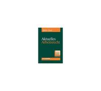 Aktuelles Arbeitsrecht, Band 1/2025