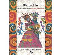 Akuba Sika: The African Child With A Golden Arm