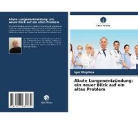 Akute Lungenentzündung: Ein Neuer Blick Auf Ein Altes Problem
