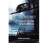 Al Abordaje! Galán Blanco, Eduardo (Auteur)