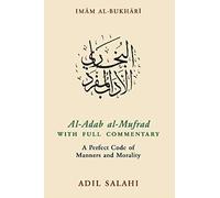 Al-Adab Al-Mufrad With Full Commentary