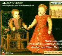 Al, Alva Venid - Al Alva Venid: Musique Profane De La Renaissance Espagnole