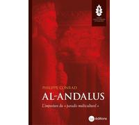 Al-Andalus - L'imposture Du Mythe Du "Paradis Multiculturel