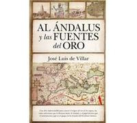 Al Andalus Y Las Fuentes Del Oro - [Livre en VO] De Villar, José Luis (Auteur)