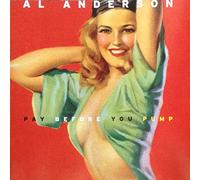 Al Anderson - Pay Before You Pump [Import]