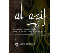 Al Azif: The Original Cipher Manuscript: (The Original Necronomicon)