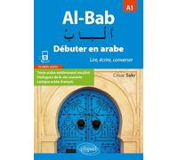 Al-Bab. Débuter en arabe. Lire, écrire, converser. A1.