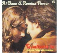 Al Bano & Romina Power - Tu, soltanto tu(Mi hai fatto Innamorare)/Parigi E`bella Comè (1982)(Vinyl 7" Single)(Baby Records C 006-65001)