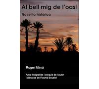 Al bell mig de l'oasi: Novel·la històrica