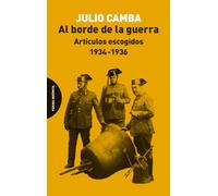 Al borde de la guerra: Artículos escogidos: 1934-1936