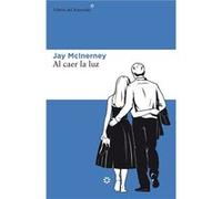 Al Caer La Luz - [Livre en VO] Mcinerney, Jay (Auteur)