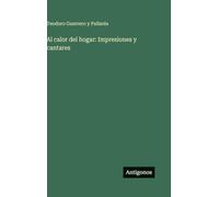 Al calor del hogar: Impresiones y cantares