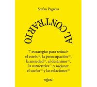 Al contrario 7 estrategias para reducir el estrés, la preocupación, la ansiedad, el desánimo y la autocrítica, y mejorar el sueño y las relaciones - Stefan Pagréus - Koan Libros - ebook (ePub) - Livre