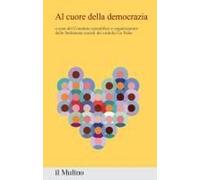 Al Cuore Della Democrazia. Contributi E Riflessioni Dalla 50ª Settimana Sociale Dei Cattolici In Italia